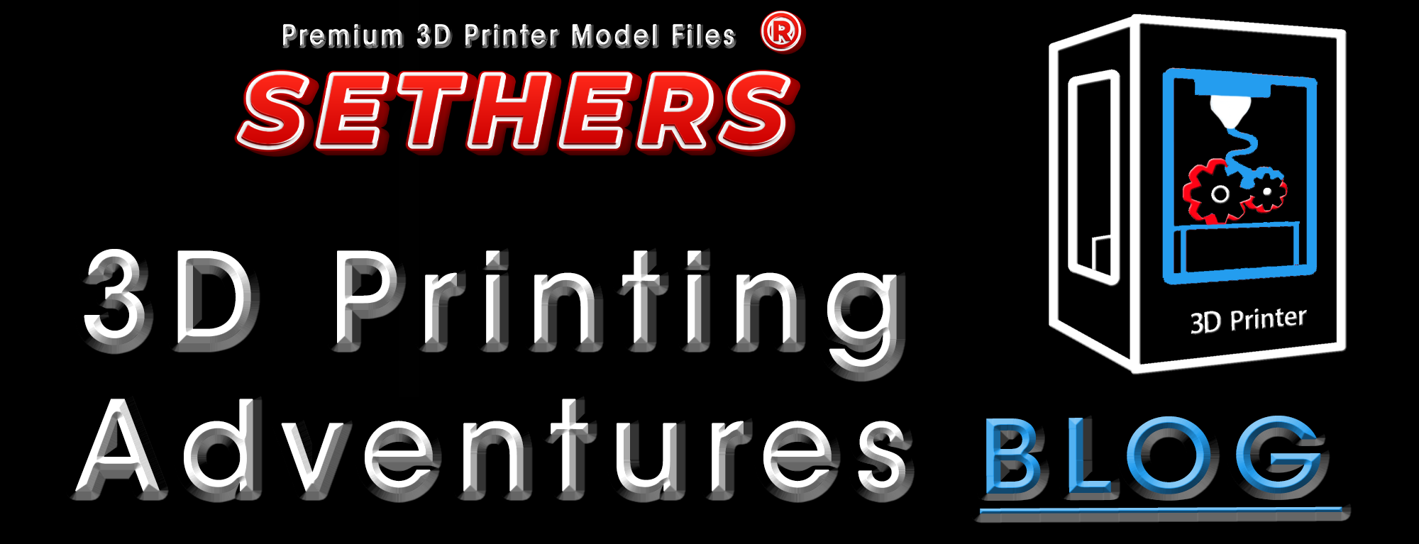 3D Printing Adventures Blog at Sethers. Download STL 3D Printing Models