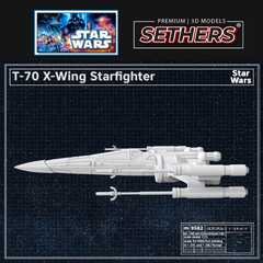 T-70 X-Wing Starfighter Starship | Star Wars | 3D Printing Models